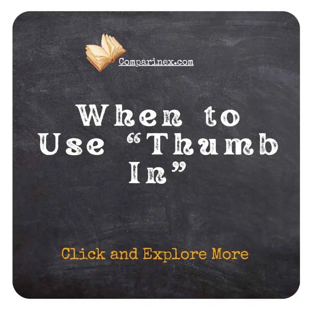  Thumb Out“Thumb In”